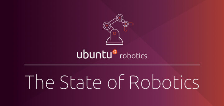 The‌ ‌State‌ ‌of‌ ‌Robotics‌ ‌-‌ ‌October‌ ‌2021‌ ‌ | Ubuntu