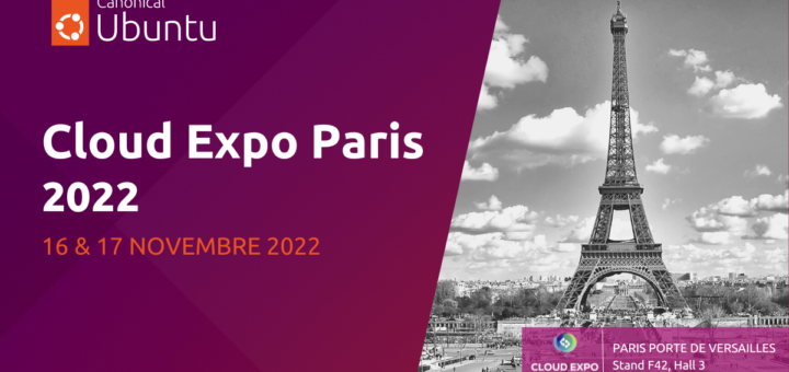 Rencontrez Canonical à Cloud Expo Europe Paris 2022 | Ubuntu