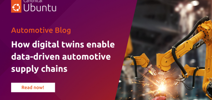 How digital twins enable data-driven automotive supply chains | Ubuntu