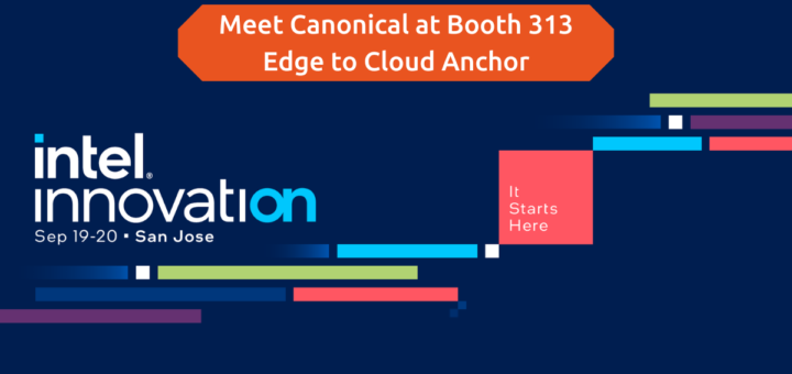 Meet Canonical at Intel® Innovation 2023 | Ubuntu