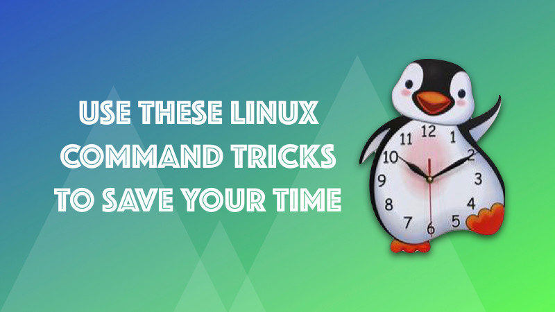 Linux command tricks save time