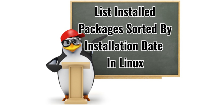 List installed packages sorted by installation date in linux 720x340