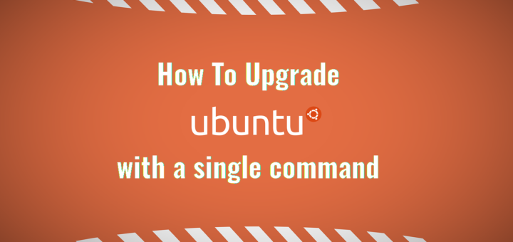Upgrade ubuntu with a single command 2 720x340