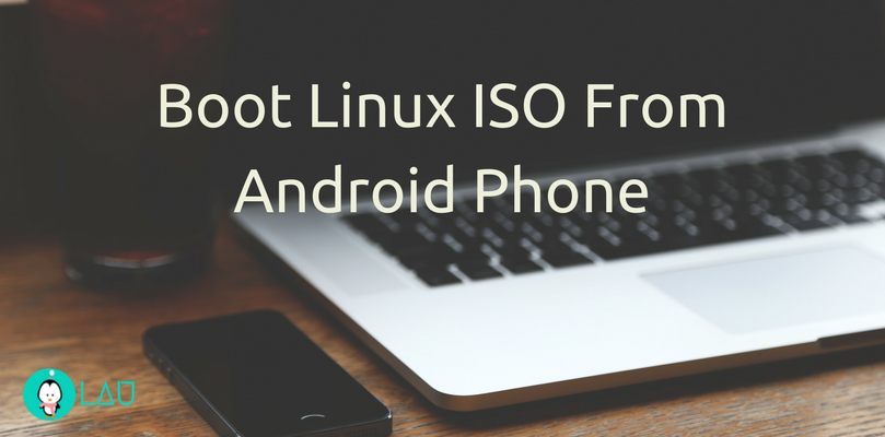 Boot linux iso from android phone orig