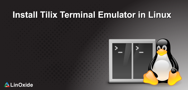 Install tilix terminal emulator