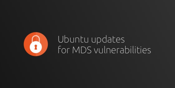 Ubuntu s mds mitigations now available for intel cherry trail and bay trail cpus 526145 2