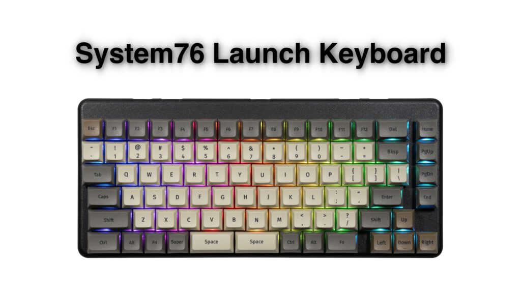 System76s launch configurable keyboard is now available for pre order