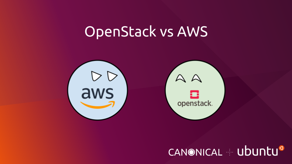 OpenStack vs AWS: which one is better for you? | Ubuntu