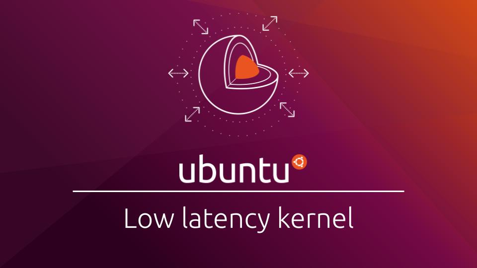 Low latency Linux kernel for industrial embedded systems – Part III | Ubuntu