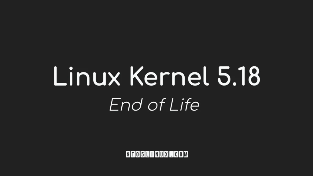 Linux kernel 518 reaches end of life users urged to.webp