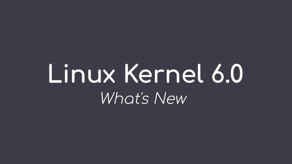 Linux kernel 60 officially released this is whats new.webp