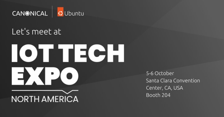 Meet canonical at iot tech expo ubuntu