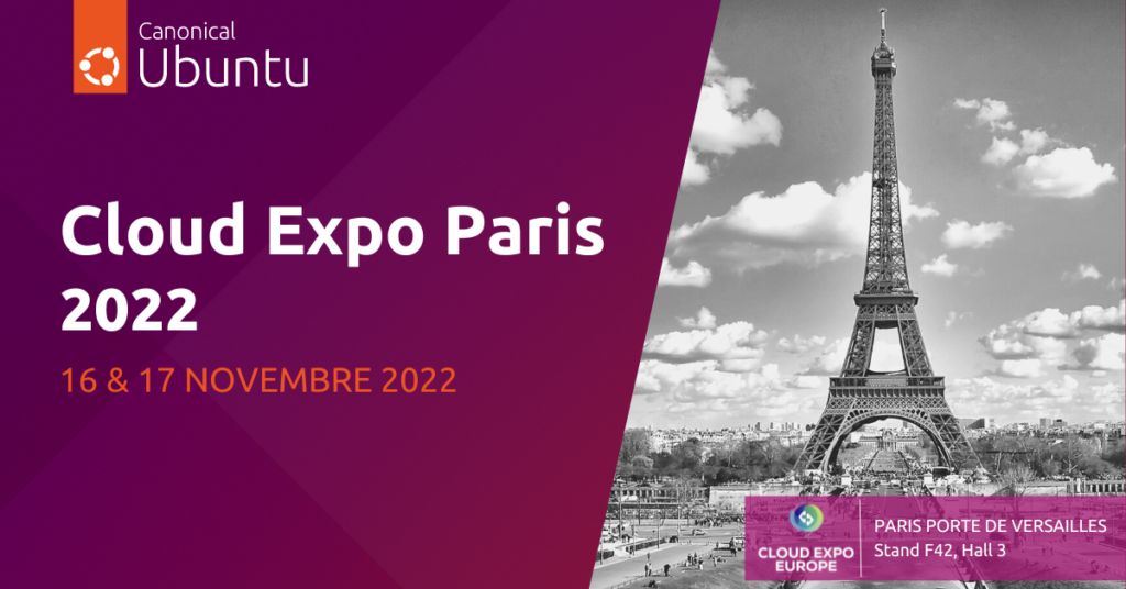 Rencontrez Canonical à Cloud Expo Europe Paris 2022 | Ubuntu