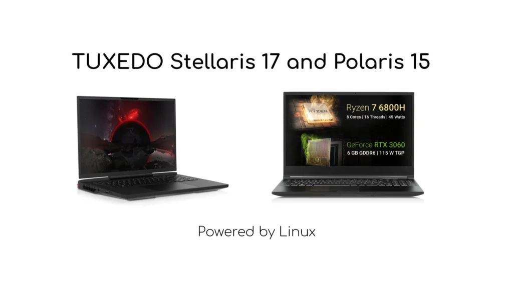 Tuxedo stellaris 17 and polaris 15 linux gaming laptops get.webp