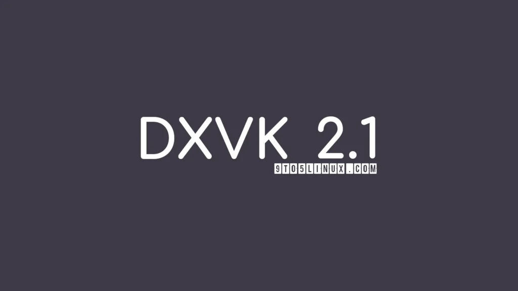 Dxvk 21 released with hdr support shader compilation improvements.webp