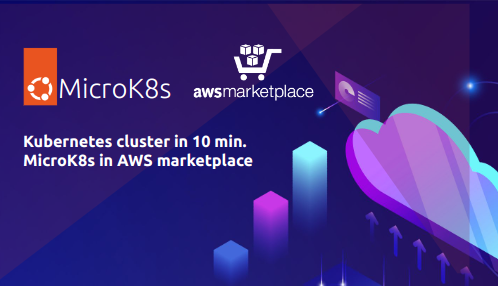 MicroK8s is now on AWS marketplace | Ubuntu