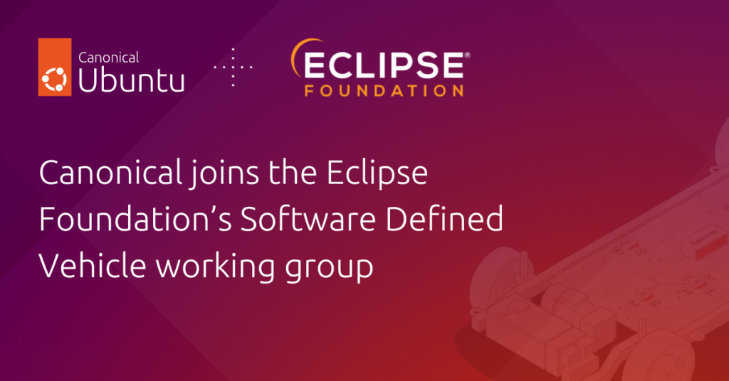 Canonical joins the Eclipse Foundation’s Software Defined Vehicle working group | Ubuntu