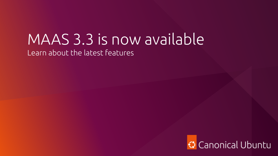 MAAS 3.3 is now available | Ubuntu