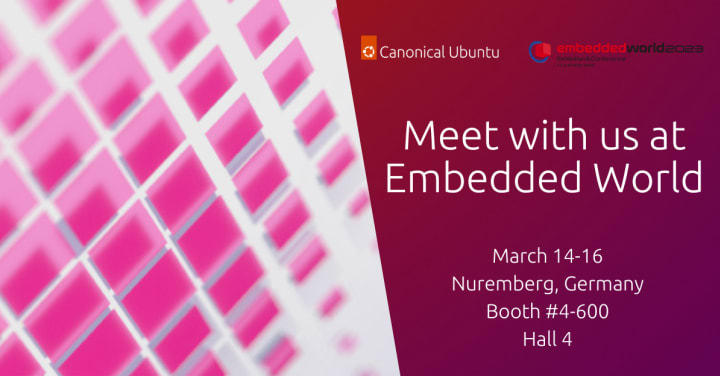 Meet canonical at embedded world 2023 ubuntu