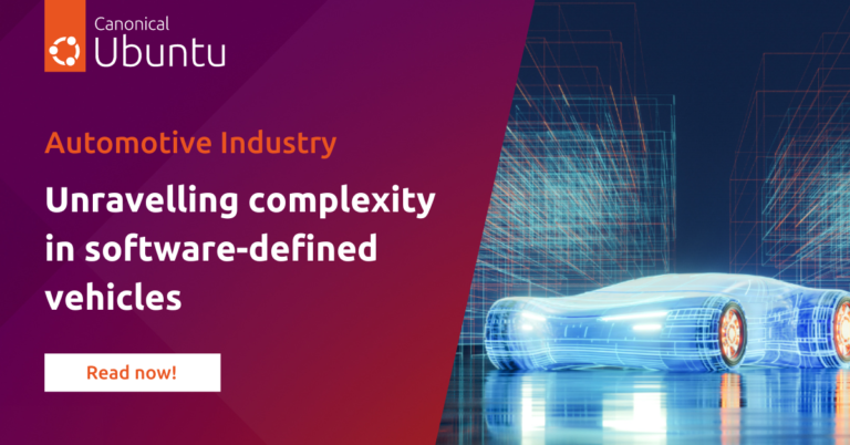 Ubuntu Software Defined Stack Unravelling complexity in software defined vehicles | Ubuntu Image ...