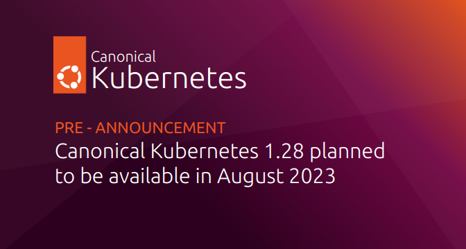 Canonical Kubernetes 1.28 pre-announcement | Ubuntu