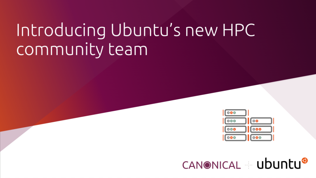 Introducing Ubuntu’s new HPC community team | Ubuntu