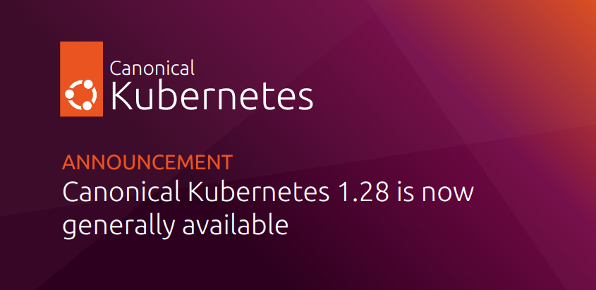 Canonical﻿ Kubernetes 1.28 is now generally available | Ubuntu