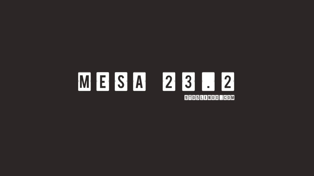 Mesa 232 brings opengl 31 opengl es 30 support.webp