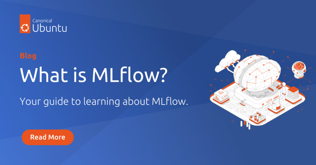 What is MLflow? | Ubuntu