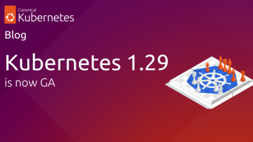 Canonical Kubernetes 1.29 is now generally available | Ubuntu