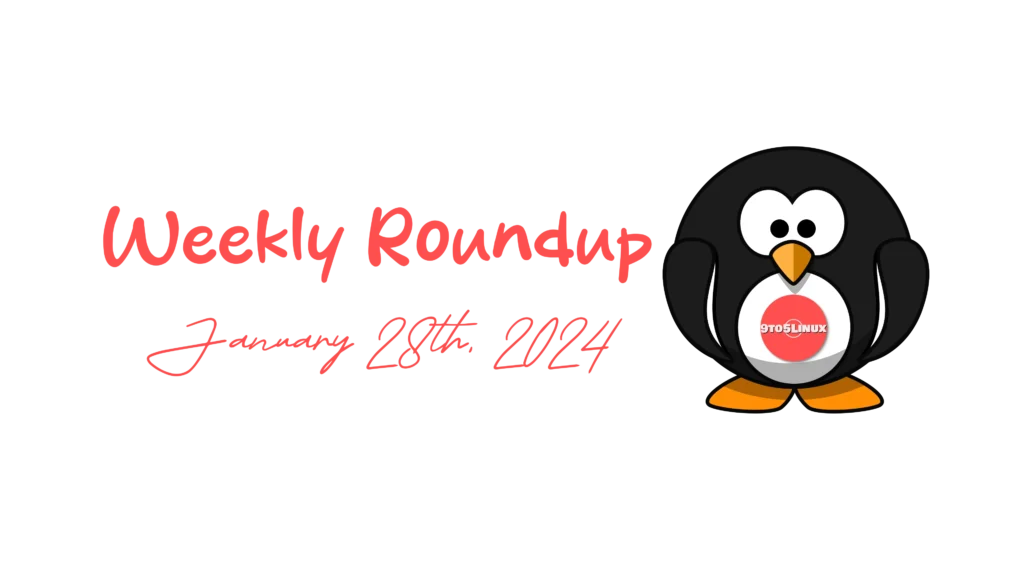 9to5linux weekly roundup january 28th 2024 9to5linux.webp scaled