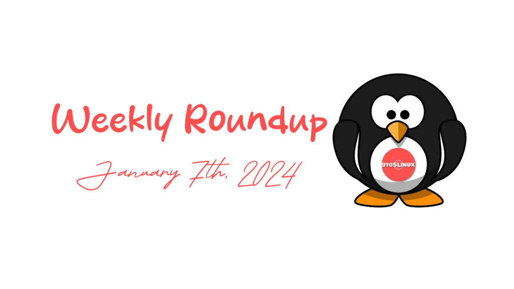 9to5linux weekly roundup january 7th 2024 9to5linux.webp scaled