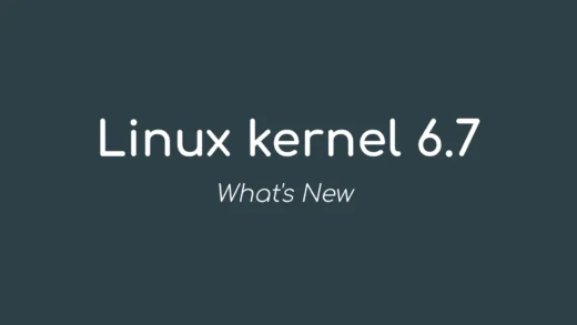 Linux kernel 67 officially released this is what039s new.webp