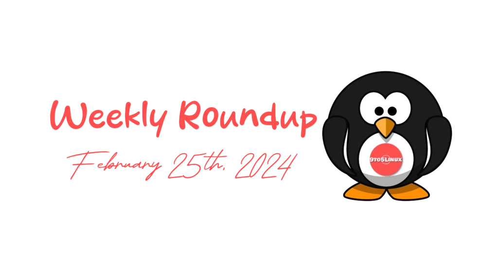 9to5linux weekly roundup february 25th 2024 9to5linux.webp scaled