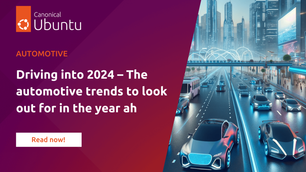 Driving into 2024 – The automotive trends to look out for in the year ahead | Ubuntu
