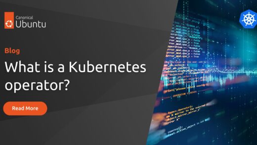 What is a Kubernetes operator? | Ubuntu