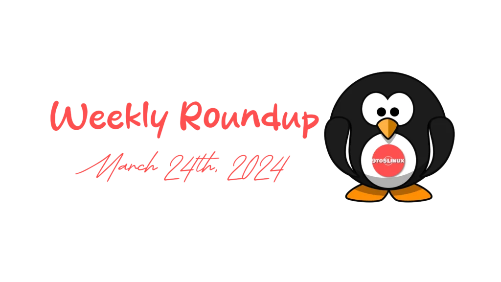 9to5linux weekly roundup march 24th 2024 9to5linux.webp scaled