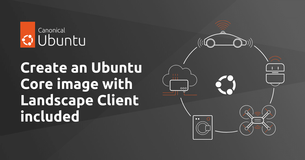 Create an ubuntu core image with landscape client included