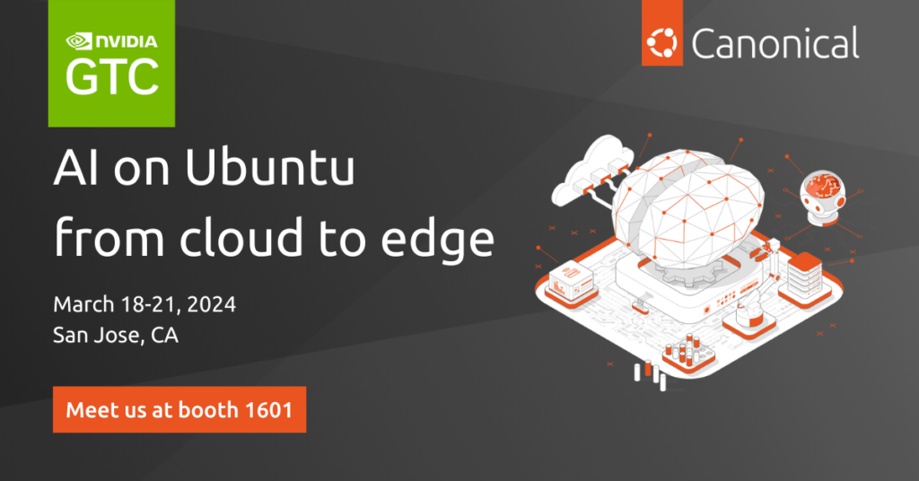 Join Canonical at 2024 GTC AI Conference | Ubuntu