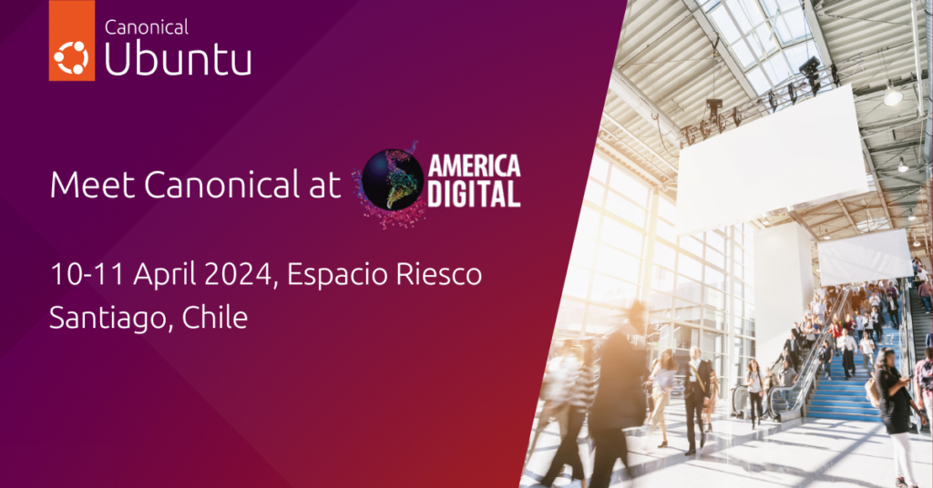 Canonical at America Digital Congress in Chile | Ubuntu