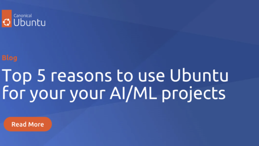 Top 5 reasons to use Ubuntu for your AI/ML projects | Ubuntu