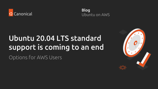 Ubuntu 20.04 LTS standard support is coming to an end – options for AWS Users | Ubuntu