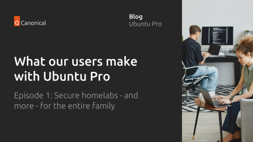 What our users make with Ubuntu Pro – Episode 1 | Ubuntu