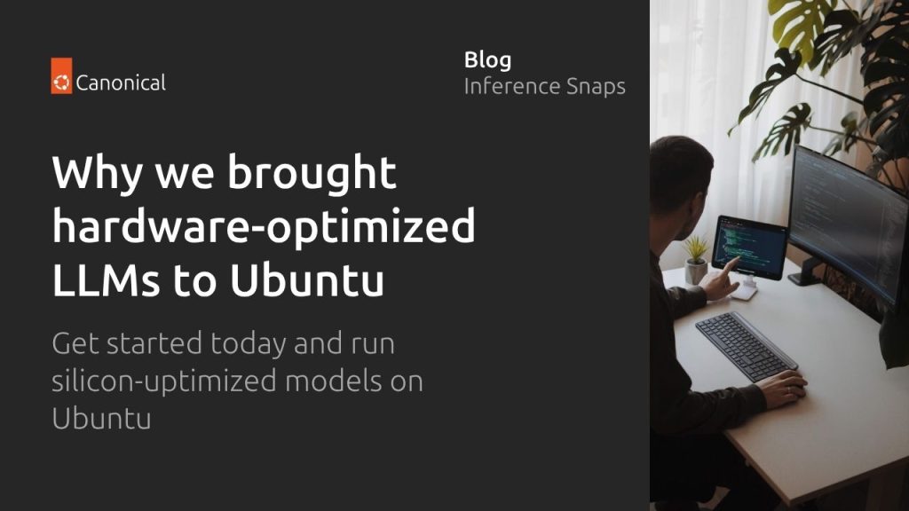 Why we brought hardware-optimized GenAI inference to Ubuntu  | Ubuntu
