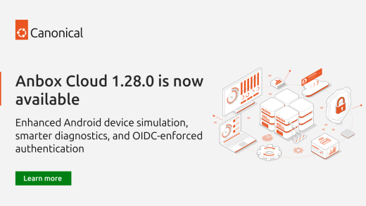 Anbox Cloud 1.28.0 is now available! | Ubuntu