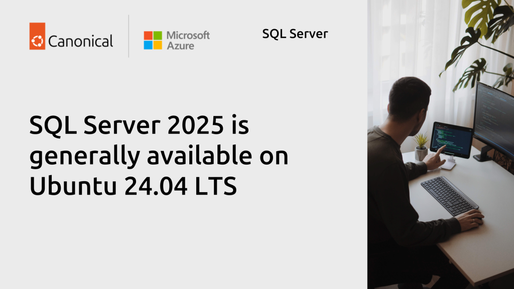 SQL Server 2025 is generally available on Ubuntu 24.04 LTS | Ubuntu