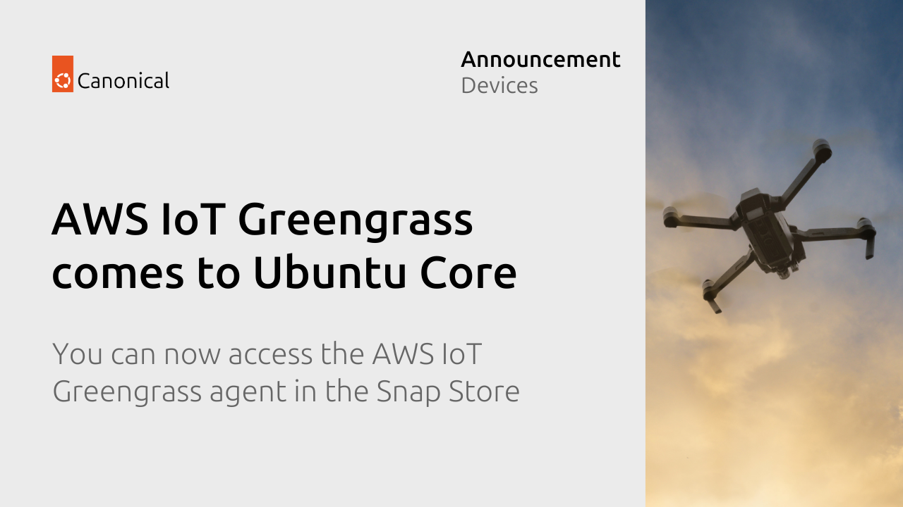 AWS IoT Greengrass comes to Ubuntu Core | Ubuntu