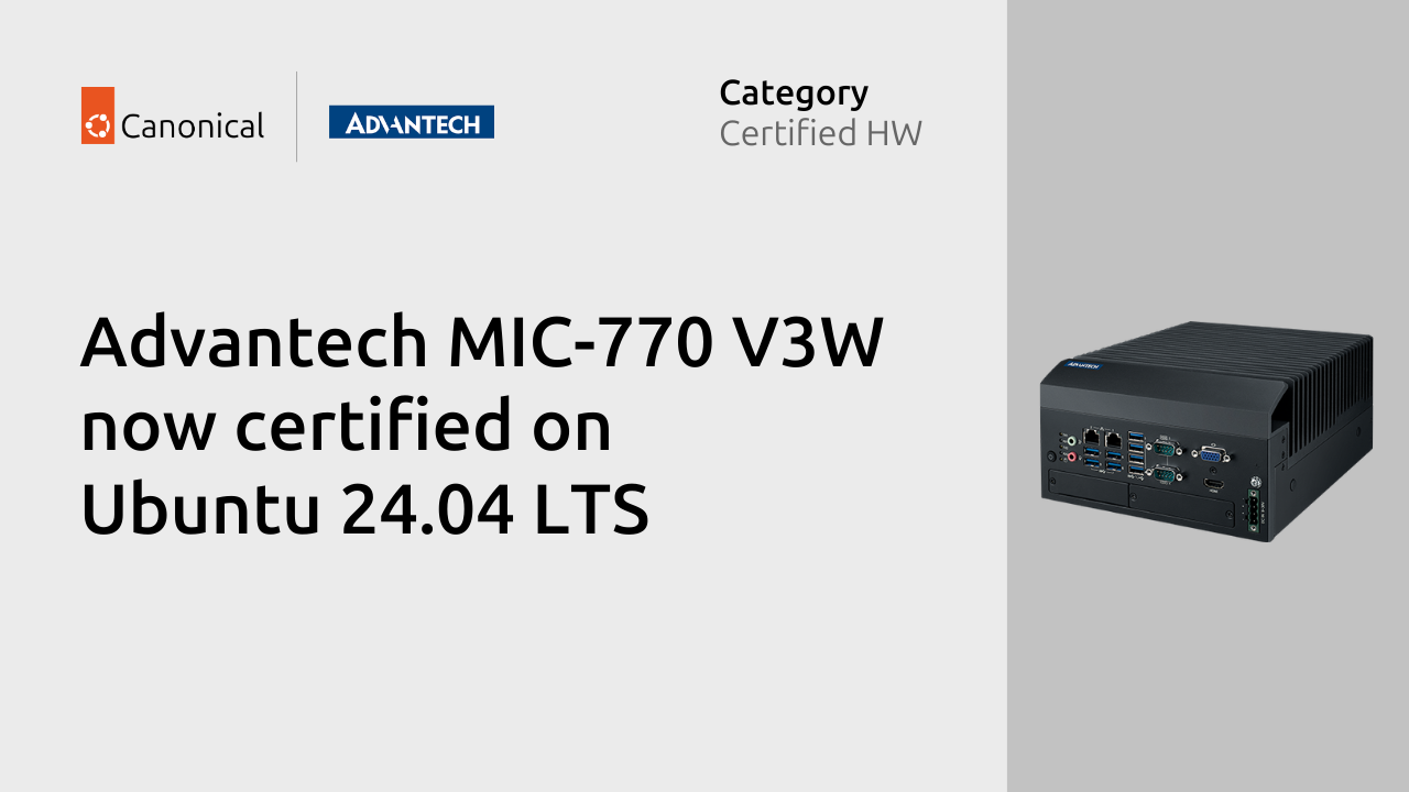 Advantech MIC-770 V3W Now Officially Certified on Ubuntu 24.04 LTS