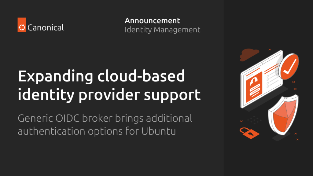 Supporting more identity providers on Ubuntu with the new Authd OIDC broker | Ubuntu