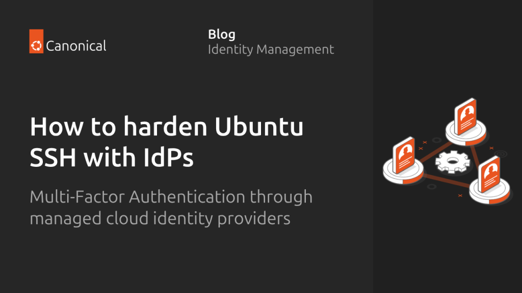 How to Harden Ubuntu SSH: From static keys to cloud identity | Ubuntu